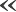 <<